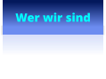 Wer wir sind