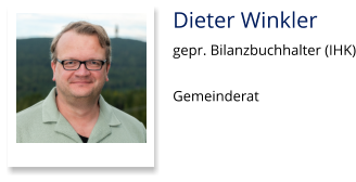 Dieter Winkler gepr. Bilanzbuchhalter (IHK)  Gemeinderat