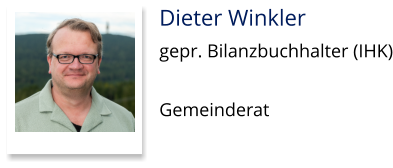 Dieter Winkler gepr. Bilanzbuchhalter (IHK)  Gemeinderat