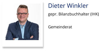 Dieter Winkler gepr. Bilanzbuchhalter (IHK)  Gemeinderat